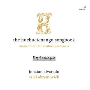 Jonatan Alvarado Ariel Abramovich - The Huehuetenango Songbook - Music in the group CD / Upcoming releases / Classical at Bengans Skivbutik AB (5565211)