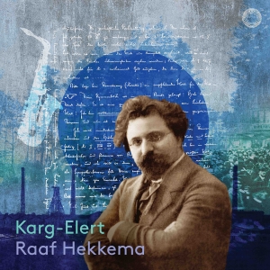 Raaf Hekkema - Sigfrid Karg-Elert: Complete Works in the group CD / Upcoming releases / Classical at Bengans Skivbutik AB (5565345)