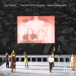 Kris Defoort - The Time Of Our Singing - Opera In in the group CD / Upcoming releases / Classical at Bengans Skivbutik AB (5565366)