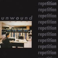 Unwound - Repetition in the group OUR PICKS / Friday Releases / Friday the 4th of october 2024 at Bengans Skivbutik AB (5565386)