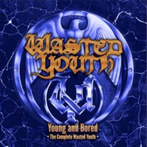 Wasted Youth - Young And Bored - The Complete Wast in the group OUR PICKS / Friday Releases / Friday the 15th of november 2024 at Bengans Skivbutik AB (5565406)