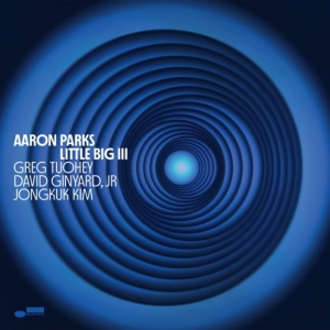 Aaron Parks - Little Big Iii in the group OUR PICKS / Friday Releases / Friday the 18th of october 2024 at Bengans Skivbutik AB (5565411)