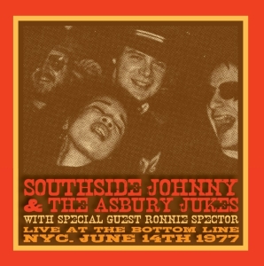 Southside Johnny And The Asbury Jukes With Ronnie Spector - Live At The Bottom Line Nyc June 14Th 1977 in the group OTHER / Övrigt / at Bengans Skivbutik AB (5565442)