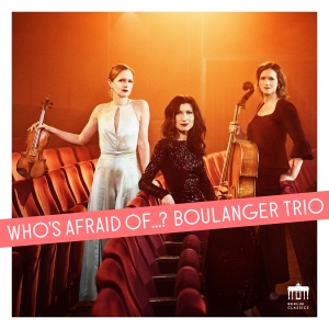 Boulanger Trio - Who's Afraid Of... in the group OUR PICKS / Friday Releases / Friday the 29th november 2024 at Bengans Skivbutik AB (5565713)