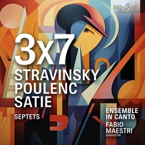 Ensemble In Canto Fabio Maestri - Stravinsky, Poulenc, Satie: 3X7 - S in the group CD / Upcoming releases / Classical at Bengans Skivbutik AB (5565758)