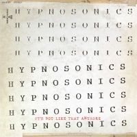 Hypnosonics - It's Not Like That Anymore in the group VINYL / Upcoming releases / Pop-Rock at Bengans Skivbutik AB (5565821)