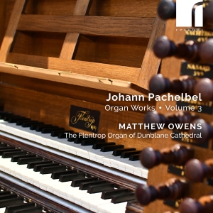 Matthew Owens - Pachelbel: Organ Works, Vol. 3 in the group CD / Upcoming releases / Classical at Bengans Skivbutik AB (5565920)