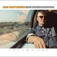 Matthews Iain - How Much Is Enough in the group OUR PICKS / Friday Releases / Friday the 25th october 2024 at Bengans Skivbutik AB (5565972)