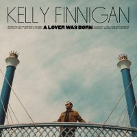 Kelly Finnigan - A Lover Was Born in the group CD / Upcoming releases / RnB-Soul at Bengans Skivbutik AB (5566214)