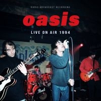 Oasis - Live On Air 1994 / Radio Broadcast in the group OUR PICKS / Friday Releases / Friday the 22th of november at Bengans Skivbutik AB (5566253)