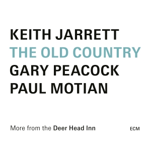 Keith Jarrett Paul Motian Gary Pe - The Old Country in the group CD / Upcoming releases / Jazz at Bengans Skivbutik AB (5566371)