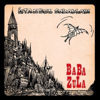 Baba Zula - Istanbul Sokaklari in the group VINYL / Upcoming releases / Pop-Rock at Bengans Skivbutik AB (5566437)