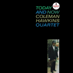 Coleman Hawkins Quartet - Today And Now in the group OUR PICKS / Friday Releases / Friday the 1st of November 2024 at Bengans Skivbutik AB (5566479)