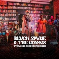 Blvck Spvde & The Cosmos - Overjoyed Through The Noise (Space in the group VINYL / Upcoming releases / Jazz at Bengans Skivbutik AB (5566530)