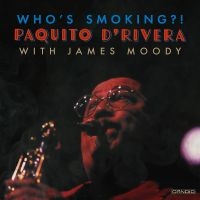 D'rivera Paquito - Who's Smoking in the group OUR PICKS / Friday Releases / Friday the 15th of november 2024 at Bengans Skivbutik AB (5566548)