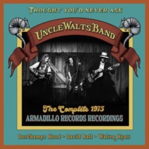 Uncle Walt's Band - Thought You'd Never Ask: The C in the group OTHER / Övrigt / at Bengans Skivbutik AB (5566561)