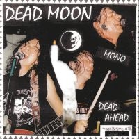 Dead Moon - Dead Ahead in the group VINYL / Upcoming releases / Pop-Rock at Bengans Skivbutik AB (5566756)