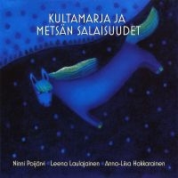 Ninni Poijärvi - Kultamarja Ja Metsän Salaisuudet in the group CD / Upcoming releases / Pop-Rock at Bengans Skivbutik AB (5567114)