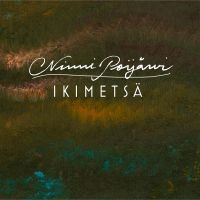 Ninni Poijärvi - Ikimetsä in the group CD / Upcoming releases / Pop-Rock at Bengans Skivbutik AB (5567115)