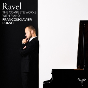 Francois-Xavier Poizat - Ravel: The Complete Works With Piano in the group OTHER / Övrigt / at Bengans Skivbutik AB (5567314)