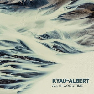Kyau & Albert - All In Good Time in the group OTHER / Övrigt / at Bengans Skivbutik AB (5567326)