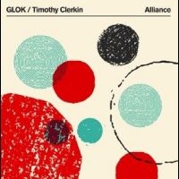 Glok/Timothy Clerkin - Alliance in the group OUR PICKS / Friday Releases / Friday the 8th of november 2024 at Bengans Skivbutik AB (5567364)