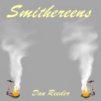 Dan Reeder - Smithereens (Red & Yellow Splatter in the group VINYL / Upcoming releases / Pop-Rock at Bengans Skivbutik AB (5567398)