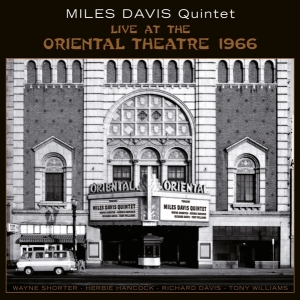 Miles Davis Quintet - Live At The Oriental Theatre 1966 in the group OTHER / Övrigt / at Bengans Skivbutik AB (5567571)