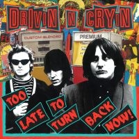 Drivin N Cryin - Too Late To Turn Back Now (Clear Ye in the group OUR PICKS / Friday Releases / Friday the 29th november 2024 at Bengans Skivbutik AB (5567589)