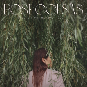 Cousins Rose - Conditions Of Love - Vol. 1 (Light in the group OTHER / Övrigt / at Bengans Skivbutik AB (5567608)