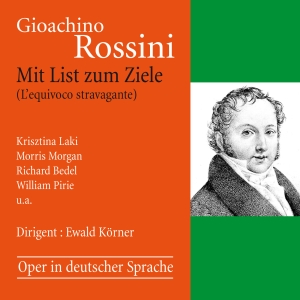 Gioachino Rossini - Mit List Zum Ziele (L’Equivoco Stra in the group OUR PICKS / Christmas gift tip CD at Bengans Skivbutik AB (5567727)