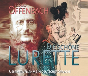 Jacques Offenbach - Die Schöne Lurette in the group OUR PICKS / Christmas gift tip CD at Bengans Skivbutik AB (5567729)