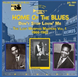 V/A & Roy Brown & Willie Cobs & Sammy Lawhorn & Woodrow Adams & Thelma Brewer & Joseph Cooke & Five - Home Of The Blues: Don’T Stop Lovin’ Me The Lost Memphis Masters Vol. 1 1960 – 1962 in the group OTHER / Övrigt / at Bengans Skivbutik AB (5567819)
