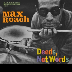 Max Roach - Deeds, Not Words (Mono Edition) (Rsd) in the group OUR PICKS / Record Store Day / RSD BF 2024 at Bengans Skivbutik AB (5567919)