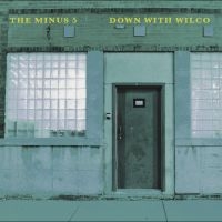 Minus 5 The - Down With Wilco (Sky Blue Vinyl) in the group VINYL / Upcoming releases / Pop-Rock at Bengans Skivbutik AB (5567954)