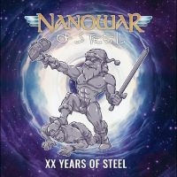 Nanowar Of Steel - Xx Years Of Steel in the group OUR PICKS / Friday Releases / Friday the 6th december 2024 at Bengans Skivbutik AB (5567964)