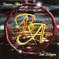 Brazen Abbot - Bad Religion (Re-Issue) in the group OUR PICKS / Friday Releases / Friday the 6th december 2024 at Bengans Skivbutik AB (5568006)