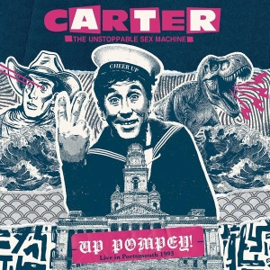 Carter the Unstoppable... - Up Pompey! Live In Portsmouth 1993 (RSD) in the group OTHER / Övrigt / at Bengans Skivbutik AB (5568016)