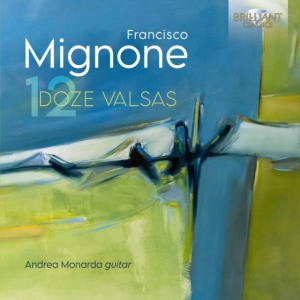 Andrea Monarda - Mignone: Doze Valsas in the group OUR PICKS / Friday Releases / Friday the 6th december 2024 at Bengans Skivbutik AB (5568183)