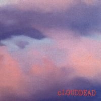 Clouddead - Clouddead in the group OUR PICKS / Friday Releases / Friday the 29th november 2024 at Bengans Skivbutik AB (5568198)