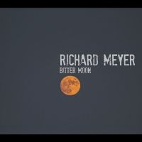 Meyer Richard - Bitter Moon in the group OTHER / Övrigt /  at Bengans Skivbutik AB (5568249)