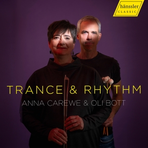 Anna Carewe & Oli Bott - Trance & Rhythm in the group OUR PICKS / Friday Releases / Friday the 15th of november 2024 at Bengans Skivbutik AB (5568421)