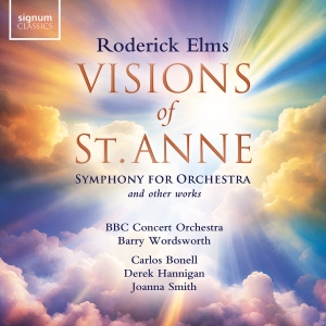 Bbc Concert Orchestra Barry Wordsw - Roderick Elms: Visions Of St Anne & in the group CD / Upcoming releases / Classical at Bengans Skivbutik AB (5568430)