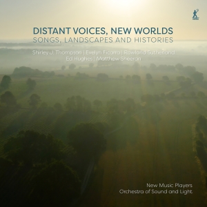 New Music Players Orchestra Of Sou - Distant Voices, New Worlds - Songs, in the group OUR PICKS / Friday Releases / Friday the 15th of november 2024 at Bengans Skivbutik AB (5568444)