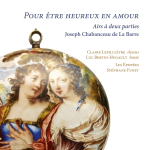 Claire Lefilliatre Luc Bertin-Huga - Joseph Chabanceau De La Barre: Pour in the group OUR PICKS / Friday Releases / Friday the 15th of november 2024 at Bengans Skivbutik AB (5568449)