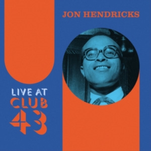 JON HENDRICKS - Live At Club 43 (Blue/Orange Ripple Effect Vinyl)(RSD) in the group OTHER / Övrigt / at Bengans Skivbutik AB (5568603)