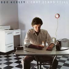Don Henley - I Can T Stand Still in the group OUR PICKS / Friday Releases / Friday the 6th december 2024 at Bengans Skivbutik AB (5568670)