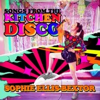 Sophie Ellis-Bextor - Songs From The Kitchen Disco: Sophi in the group VINYL / Upcoming releases / Pop-Rock at Bengans Skivbutik AB (5568740)