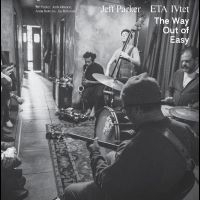 Jeff Parker And Eta Ivtet - The Way Out Of Easy in the group OUR PICKS / Friday Releases / Friday the 22th of november at Bengans Skivbutik AB (5568857)