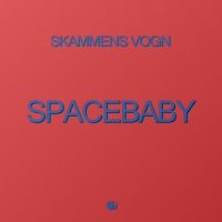 Skammens Vogn - Space Baby in the group VINYL / Upcoming releases / Pop-Rock at Bengans Skivbutik AB (5568986)